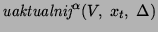 $ \textit{uaktualnij}^{\alpha}(V,\; x_t,\; \Delta)$